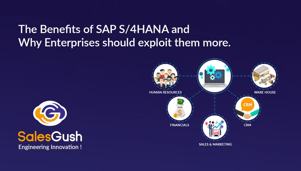 Benefits of SAP S4 HANA: Explore the Line of Business, Real-World Impact & Enterprise Success